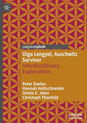 Olga Lengyel, Auschwitz Survivor: Interdisciplinary Explorations von Palgrave Macmillan