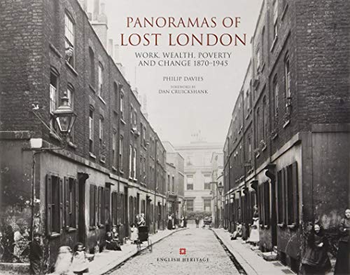 Panoramas of Lost London: Work, Wealth, Poverty and Change 1870-1945