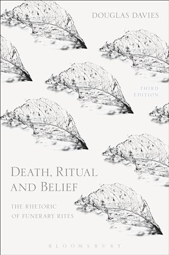 Death, Ritual and Belief: The Rhetoric of Funerary Rites von Bloomsbury Academic