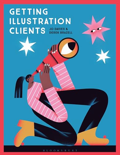 Getting Illustration Clients von Bloomsbury Visual Arts