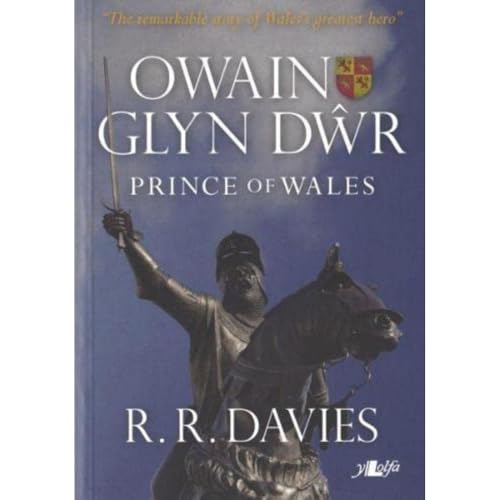 Owain Glyn Dwr - Prince of Wales