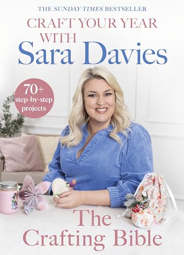 Craft Your Year with Sara Davies: Crafting Queen, Dragons’ Den and Strictly Star