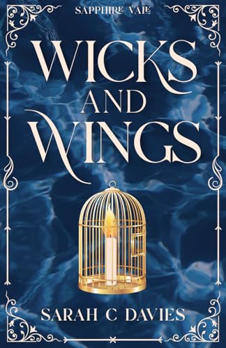 Wicks and Wings (Fables from Sapphire Vale) von Sarah Davies