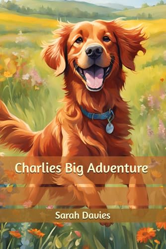 Charlies Big Adventure von Sarah Davies