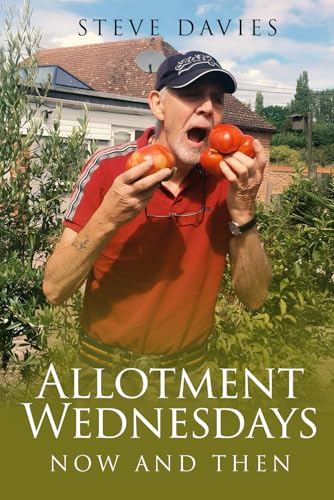 Allotment Wednesdays: Now and then von UK Book Publishing