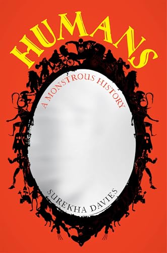 Humans: A Monstrous History von University of California