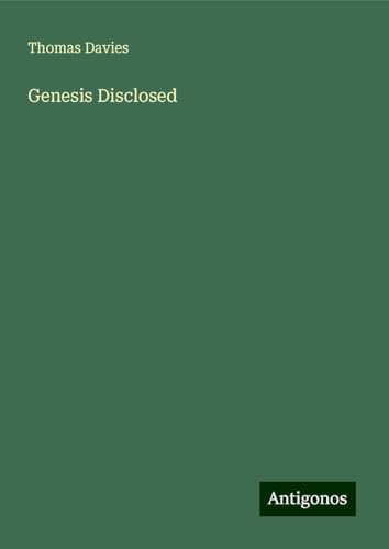 Genesis Disclosed von Antigonos Verlag