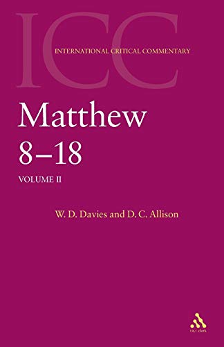 Matthew 8-18: Volume 2 (International Critical Commentary, Band 2) von Bloomsbury Publishing PLC