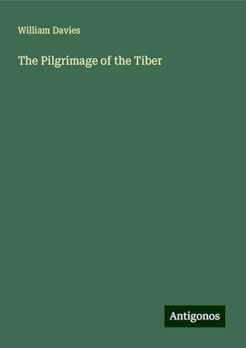 The Pilgrimage of the Tiber von Antigonos Verlag