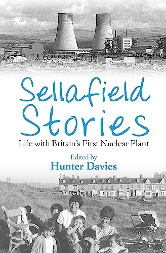 Sellafield Stories: Life In Britain's First Nuclear Plant von Constable