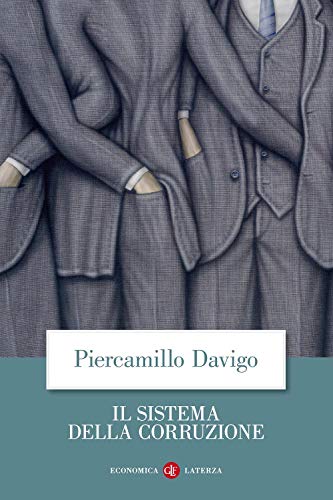 Il sistema della corruzione (Economica Laterza) von ECONOMICA LATERZA