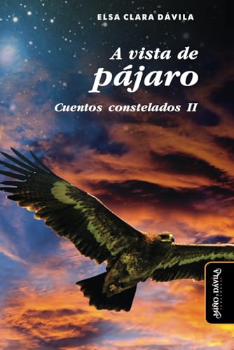 A vista de pájaro: Cuentos constelados II von Miño y Dávila editores
