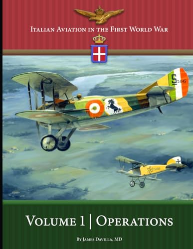 Italian Aviation in the First World War: Volume 1 | Operations von Aeronaut Books