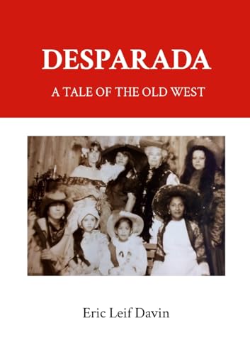 DESPERADA: A Tale of the Old West von Lulu.com