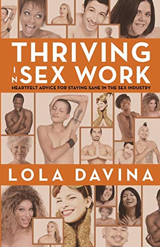 Thriving in Sex Work: Heartfelt Advice for Staying Sane in the Sex Industry von Parlux