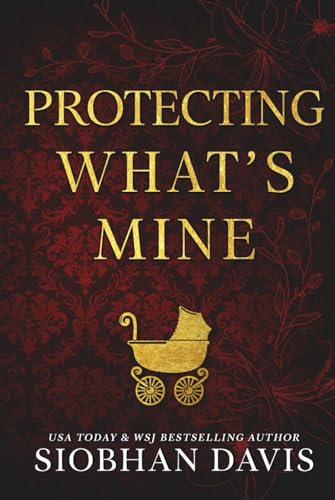 Protecting What's Mine: A Dark Mafia Romance von Siobhan Davis