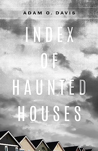 Index of Haunted Houses (Kathryn A. Morton Prize in Poetry) von Sarabande Books