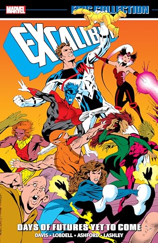 Excalibur Epic Collection: Days Of Futures Yet To Come von Marvel