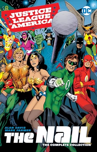 Justice League of America the Nail: The Complete Collection