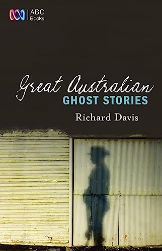 GREAT AUSTRALIAN GHOST STORIES (Great Australian Stories) von Harper Collins Publishers Australia Pty Ltd