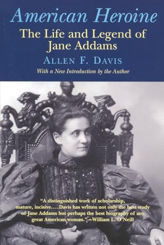 American Heroine: The Life and Legend of Jane Addams von Ivan R. Dee Publisher