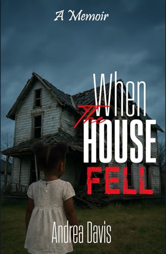 When the House Fell: A Memoir von Certified Capital Publishing