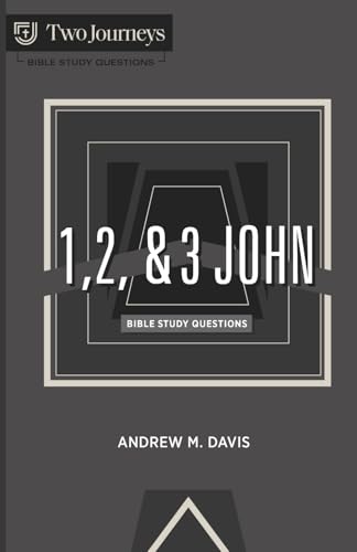 1, 2 & 3 John: Bible Study Questions (Bible Study Questions Series) von Two Journeys Ministry