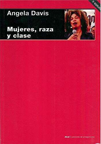 Mujeres, raza y clase (Cuestiones de antagonismo, Band 30) von Ediciones Akal, S.A.