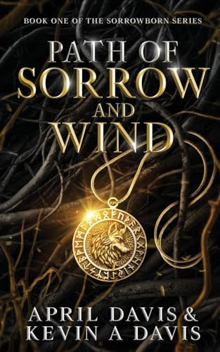 Path of Sorrow and Wind: Book One of the Sorrowborn Trilogy von Inkd Publishing LLC