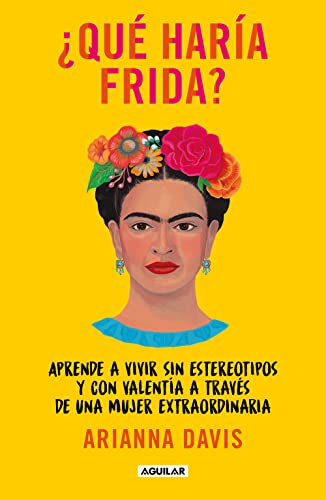 ¿Qué haría Frida? (Inspiración y creatividad)