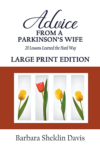 Advice From a Parkinson's Wife: 20 Lessons Learned the Hard Way LARGE PRINT von Parker Hayden Media