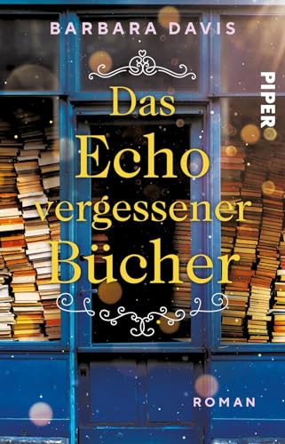 Das Echo vergessener Bücher: Roman | Ein ergreifender Frauenroman auf zwei Zeitebenen Das Echo vergessener Bücher: Roman | Ein ergreifender Frauenroman auf zwei Zeitebenen