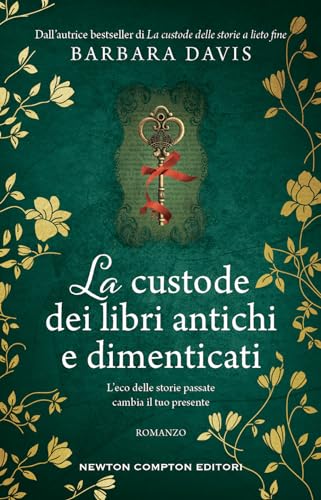 La custode dei libri antichi e dimenticati (3.0) von Newton Compton Editori