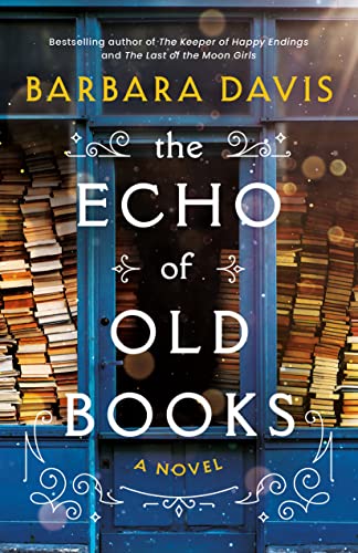 The Echo of Old Books: A Novel von Lake Union Publishing