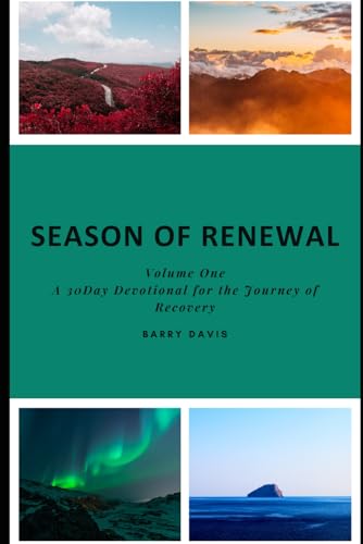 Seasons of Renewal: A 30-Day Devotional for the journey through rehabilitation and recovery. von Independently published