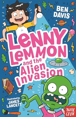 Lenny Lemmon and the Alien Invasion von Nosy Crow Ltd