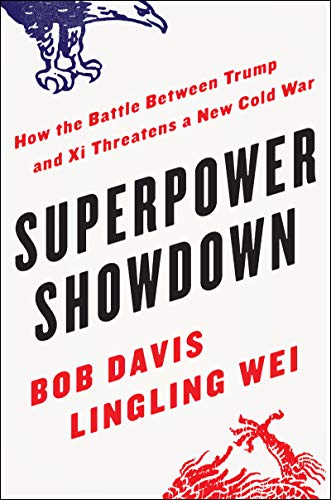 Superpower Showdown: How the Battle Between Trump and Xi Threatens a New Cold War von Business