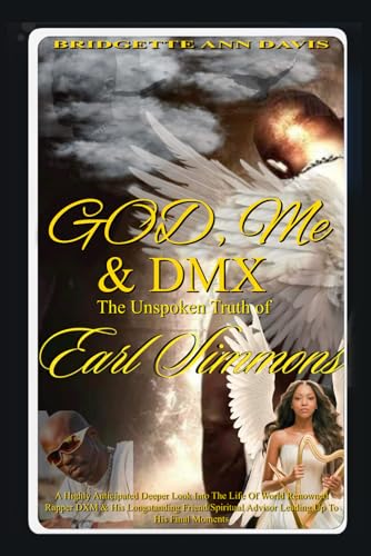 God, Me & DMX: The Unspoken Truth of Earl Simmons von Self-Publish