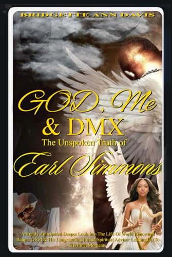 God, Me & DMX: The Unspoken Truth of Earl Simmons von Self-Publish