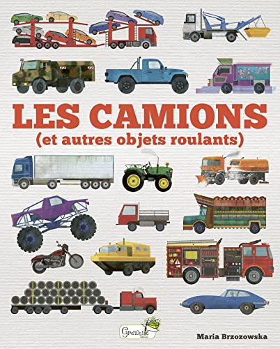 Les camions (et autres objets roulants) von GRENOUILLE