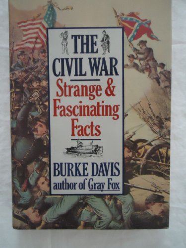 The Civil War, Strange & Fascinating Facts