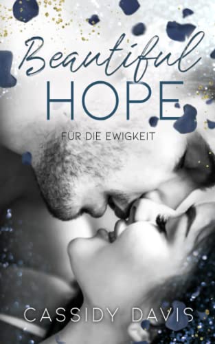 BEAUTIFUL HOPE - Für die Ewigkeit (HOPE&PAIN, Band 2) von CreateSpace Independent Publishing Platform