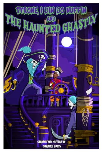 TYRONE I DIN DO NUFFIN AND THE HAUNTED GHASTLY von Charles Davis