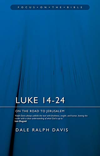 Luke 14-24: On the Road to Jerusalem (Focus on the Bible, Band 2)