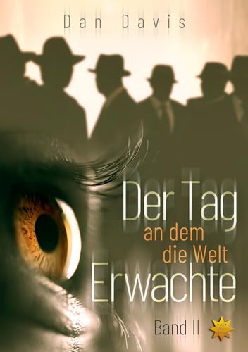 Der Tag an dem die Welt erwachte - Band 2