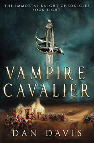 Vampire Cavalier (The Immortal Knight Chronicles, Band 8) von Independently published