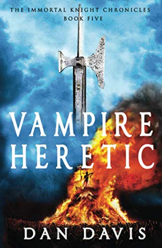Vampire Heretic (The Immortal Knight Chronicles, Band 5) von Independently published