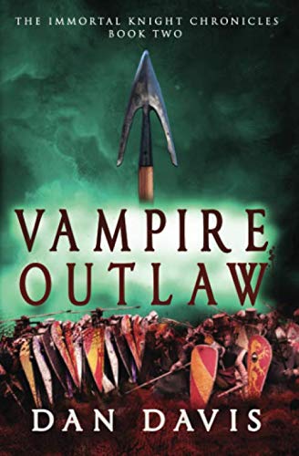 Vampire Outlaw (The Immortal Knight Chronicles, Band 2) von Independently published