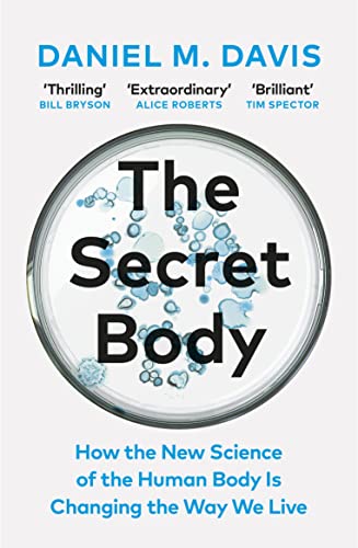The Secret Body: How the New Science of the Human Body Is Changing the Way We Live von Vintage