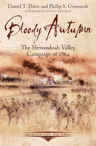 Bloody Autumn: The Shenandoah Valley Campaign of 1864 (Emerging Civil War)